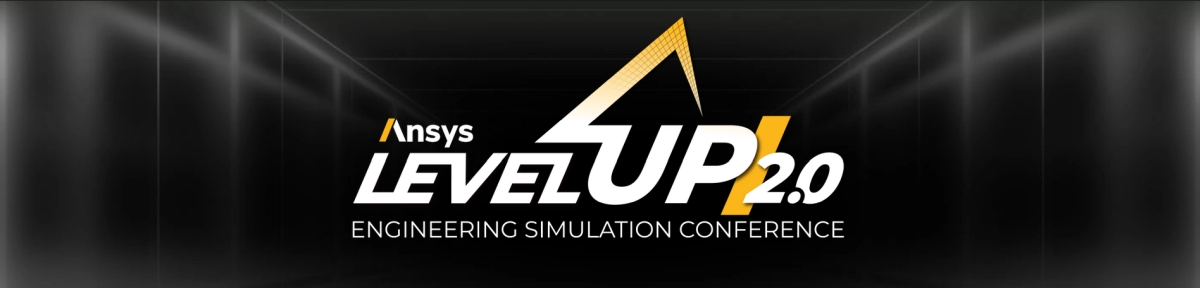 Ansys Level Up 2.0 Conference